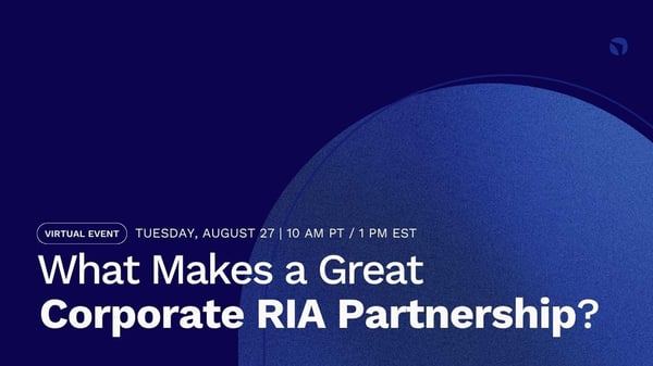 What Makes a Great Corporate RIA Partnership?