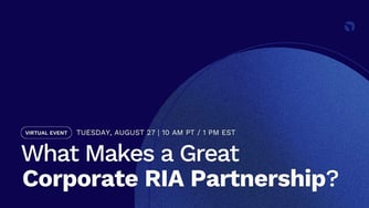 What Makes a Great Corporate RIA Partnership?