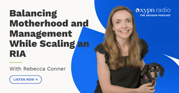 Balancing Motherhood and Management While Scaling an RIA