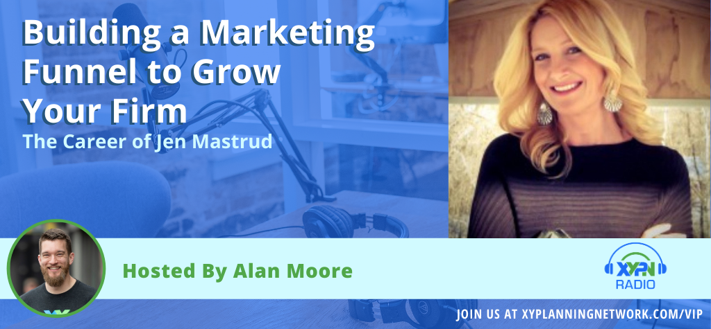 Ep #139_ Building a Marketing Funnel to Grow Your Firm - The Career of Jen Mastrud - XYPN's Director of Marketing