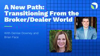 A New Path: Transitioning From the Broker/Dealer World