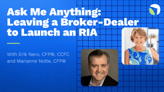 Ask Me Anything: Leaving a Broker-Dealer to Launch an RIA