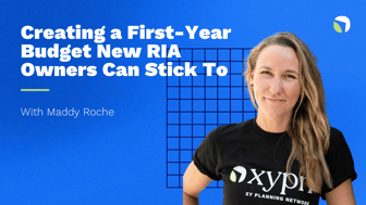 Creating a First Year Budget New RIA Owners Can Stick To