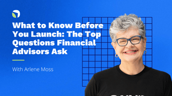 What to Know Before You Launch: The Top Questions Financial Advisors Ask