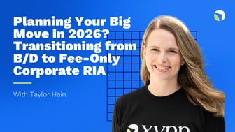 Planning Your Big Move in 2026? Transitioning from B/D to Fee-Only Corporate RIA