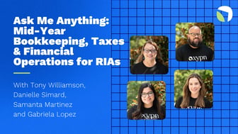 Ask Me Anything: Mid-Year Bookkeeping, Taxes & Financial Operations for RIAs
