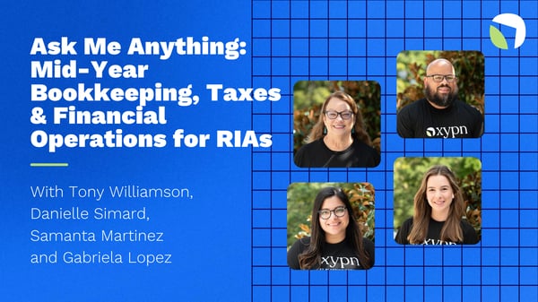 Ask Me Anything: Mid-Year Bookkeeping, Taxes & Financial Operations for RIAs