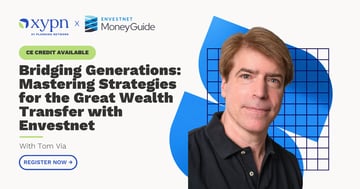 Bridging Generations: Mastering Strategies for the Great Wealth Transfer with Envestnet