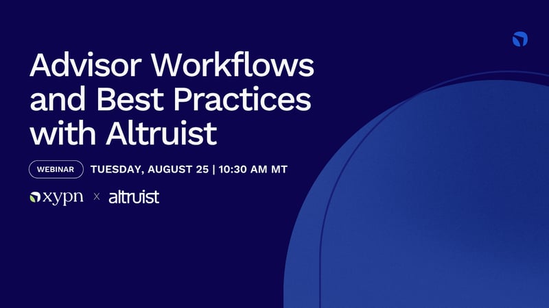 Advisor Workflows and Best Practices with Altruist