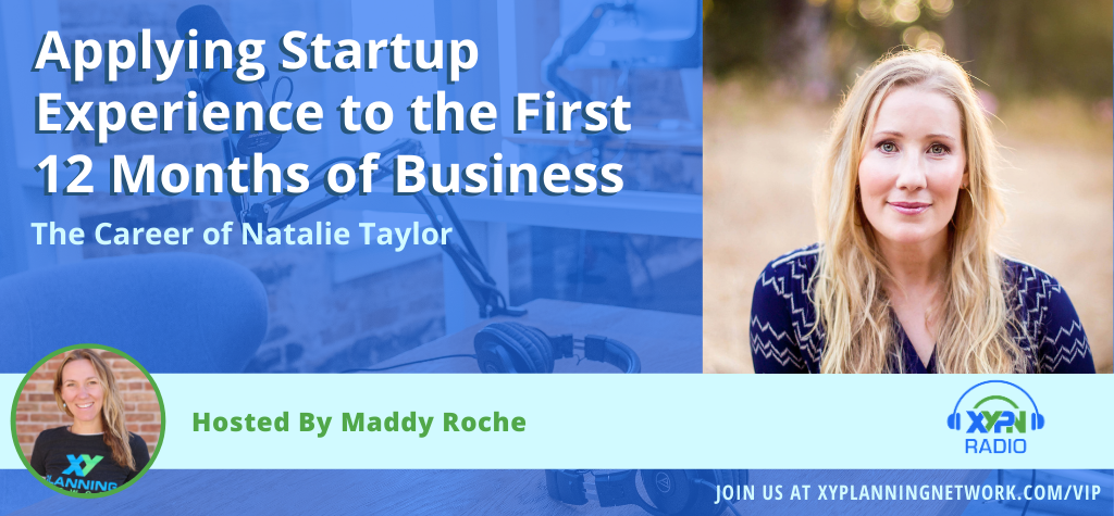 Ep #287: Applying Startup Experience to the First 12 Months of Business: The Career of Natalie Taylor