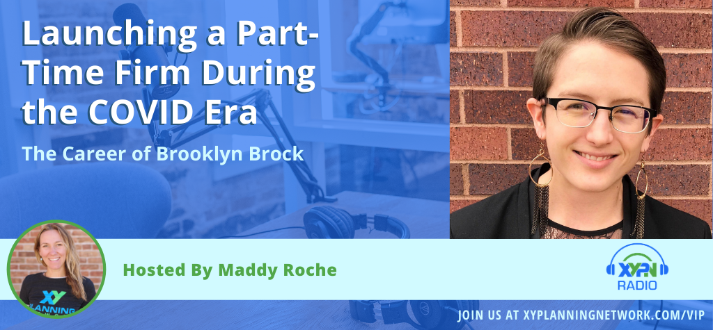 Ep #284: Launching a Part-Time Firm During the COVID Era: The Career of Brooklyn Brock