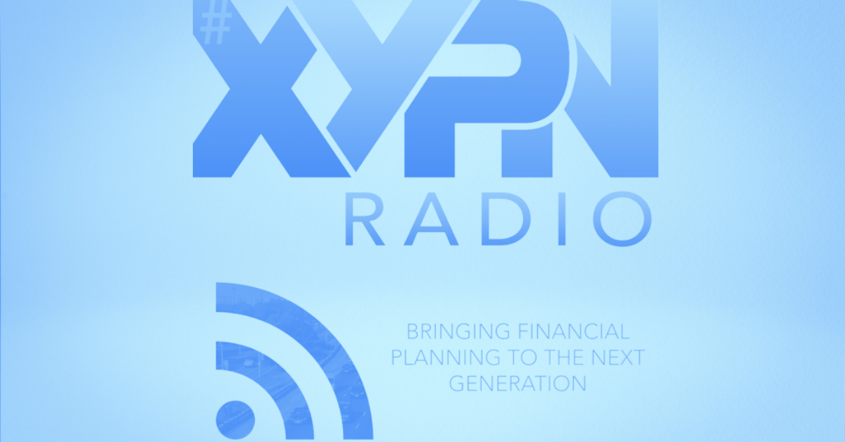 XYPN Radio: The Podcast for the Next Generation of Financial Planning