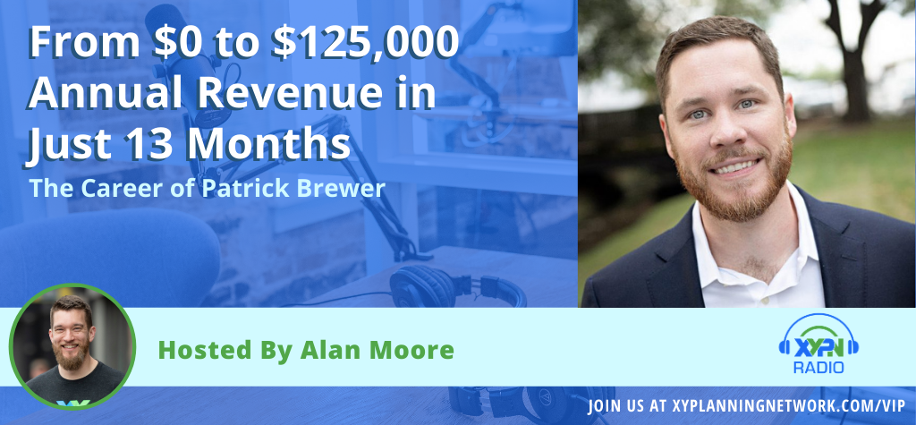 Ep #130: From $0 to $250,000 Annual Revenue in Just 13 Months - The Career of Patrick Brewer