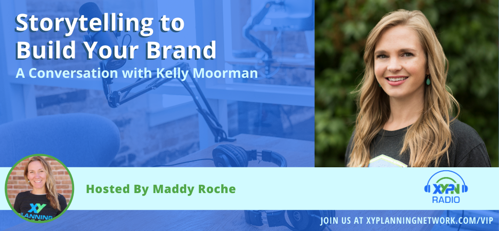 Ep #295: Storytelling to Build Your Brand: A Conversation with Kelly Moorman