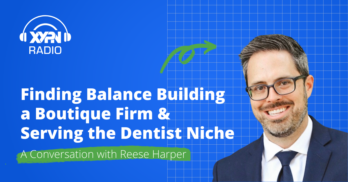 Finding Balance Building a Boutique Firm & Serving the Dentist Niche