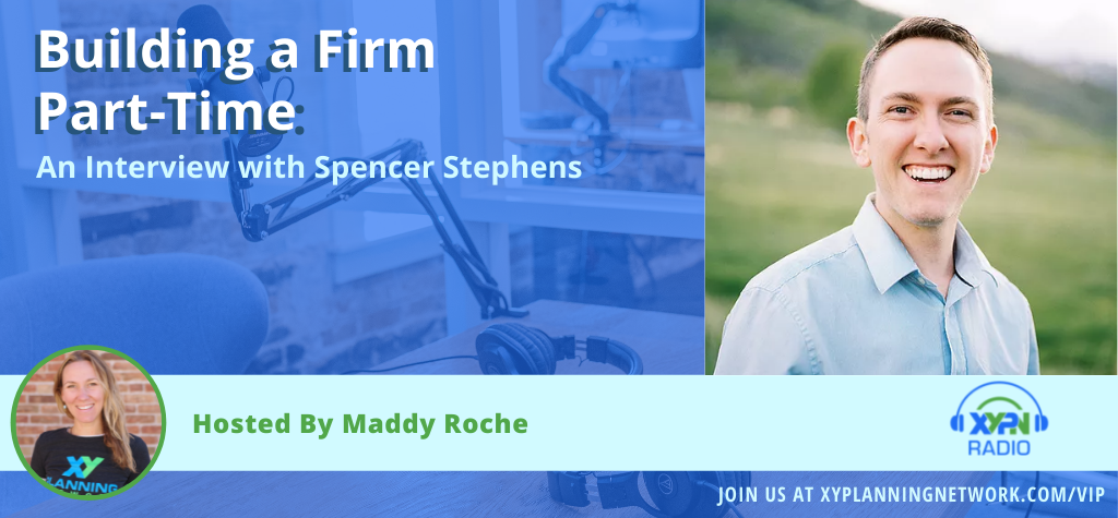 Ep #314: Building a Firm Part-Time: An Interview with Spencer Stephens