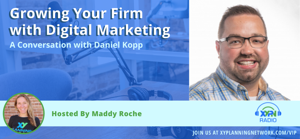 Ep #315: Growing Your Firm with Digital Marketing: A Conversation with Daniel Kopp