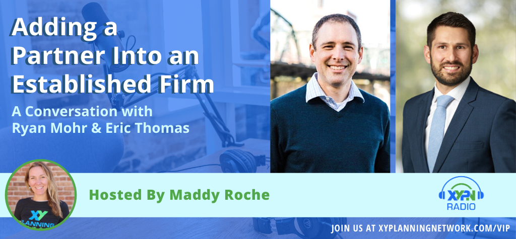 Ep #303: Adding a Partner Into an Established Firm: A Conversation With Ryan Mohr and Eric Thomas