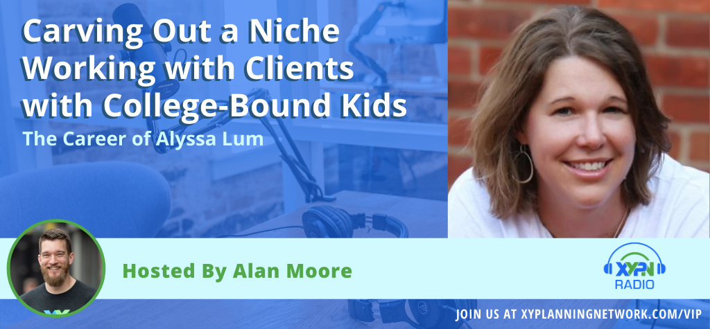 Ep #186: Carving Out a Niche Working with Clients with College-Bound Kids - The Career of Alyssa Lum