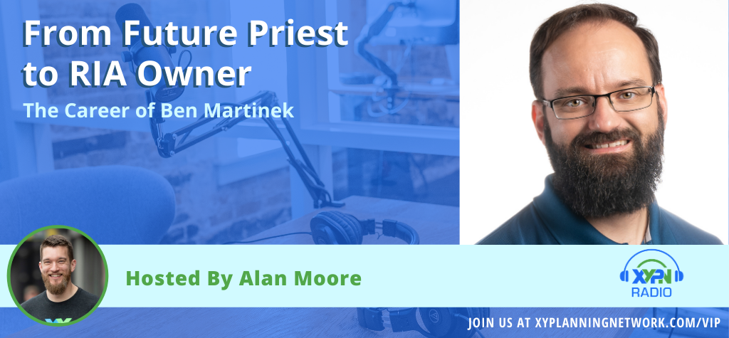 Ep #191: From Future Priest to RIA Owner – The Career of Ben Martinek