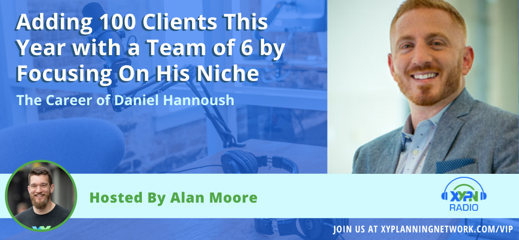 Ep #219: Adding 100 Clients This Year with a Team of 6 by Focusing On His Niche - The Career of Daniel Hannoush