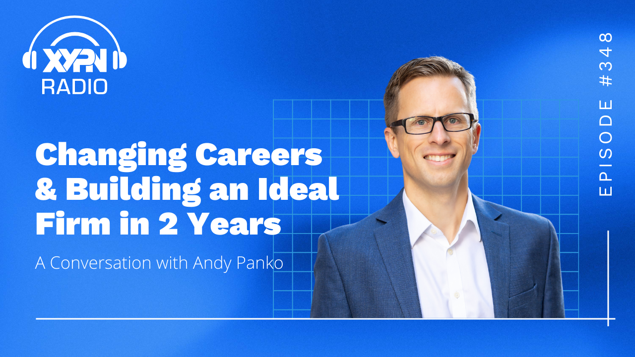 Changing Careers & Building an Ideal Firm in 2 Years