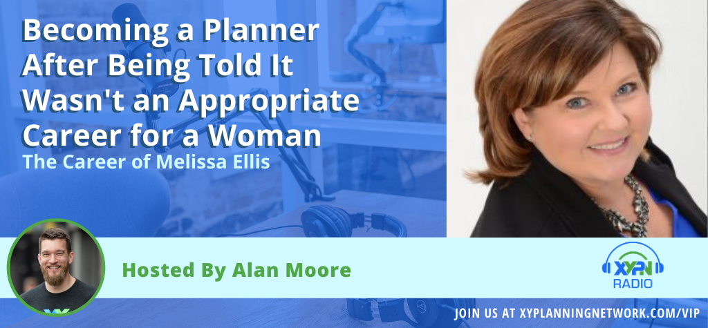 Ep #117: Becoming a Planner After Being Told It Wasn't an Appropriate Career for a Woman - The Career of Melissa Ellis