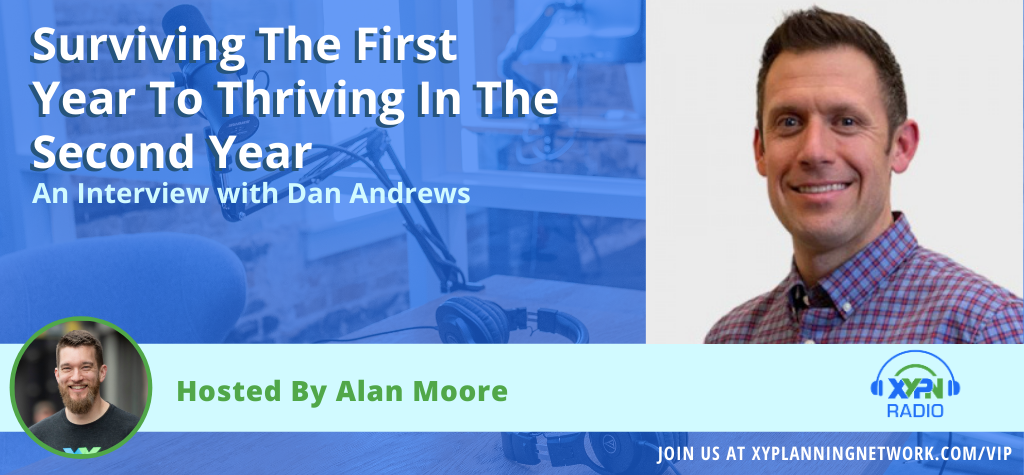 Ep #97: Surviving the First Year to Thriving in the Second Year - An Interview with Dan Andrews