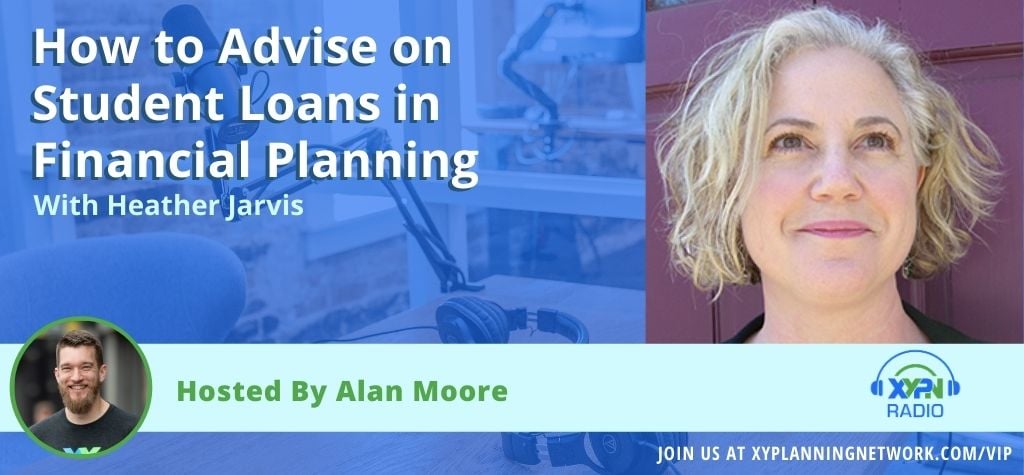 Ep #48: How to Advise on Student Loans in Financial Planning