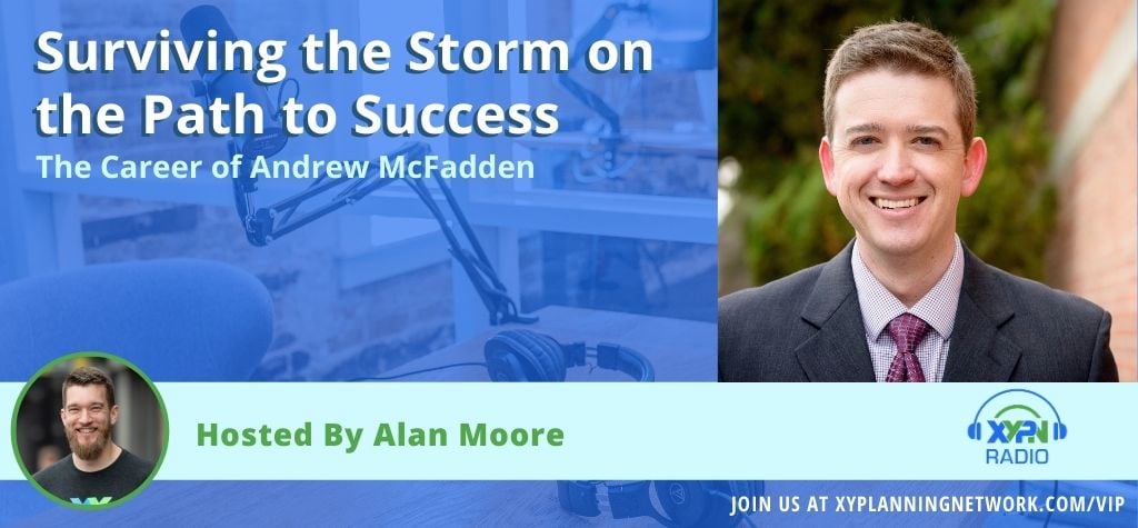 Ep #62: Surviving the Storm on the Path to Success - The Career of Andrew McFadden