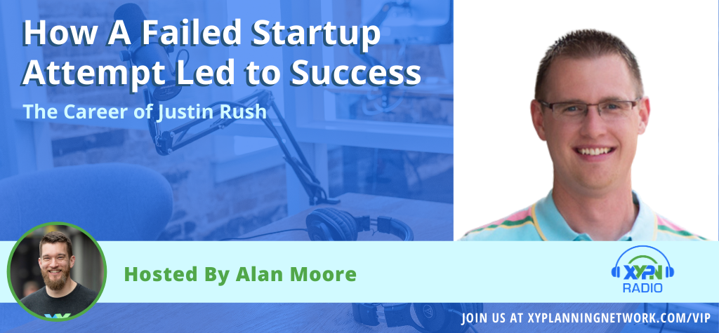 Ep #21: The Career of Justin Rush - How a Failed Startup Attempt Led to Success