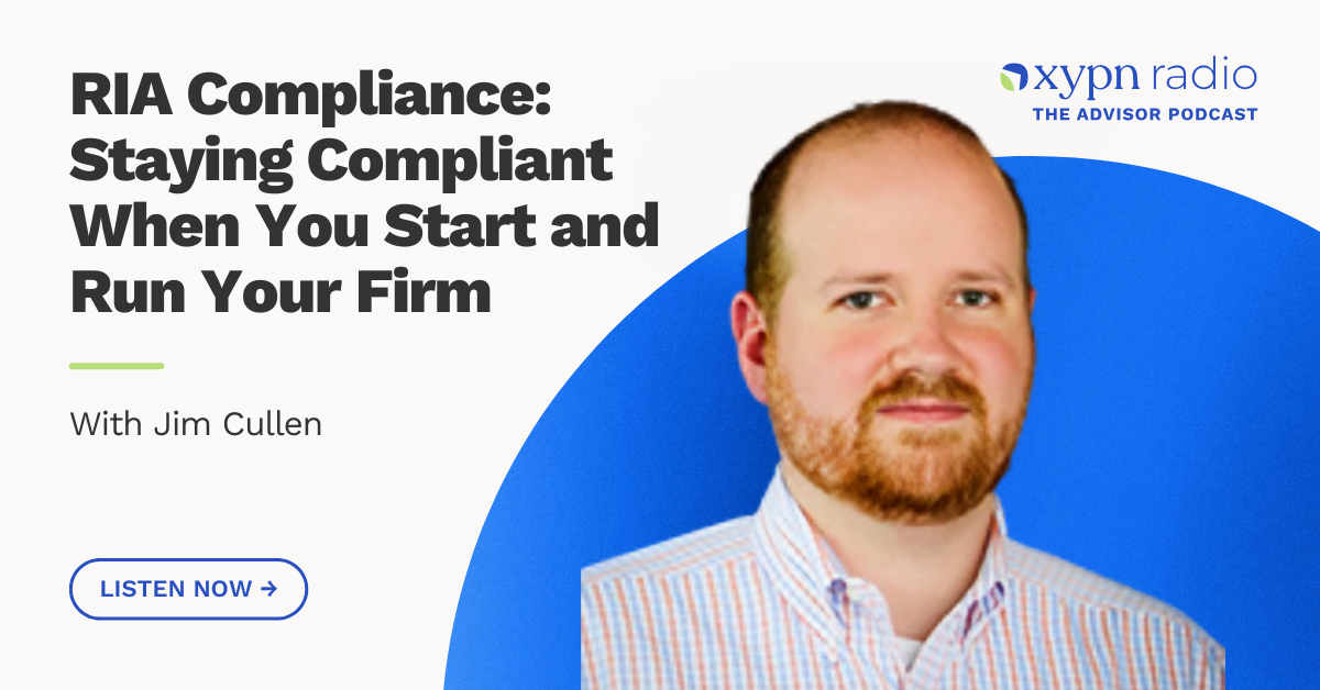 Ep #25: RIA Compliance: Staying Compliant When You Start and Run Your Firm